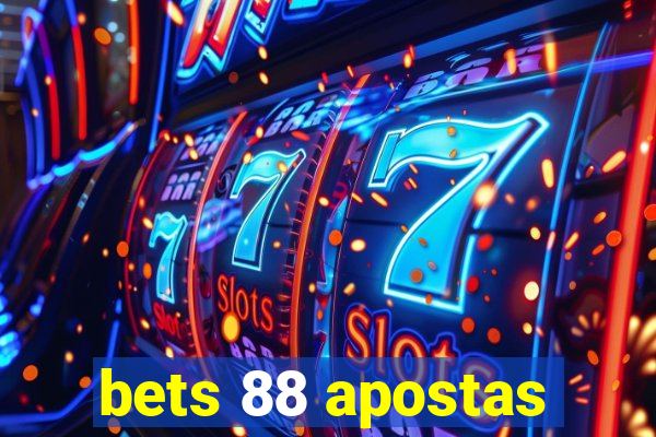 bets 88 apostas